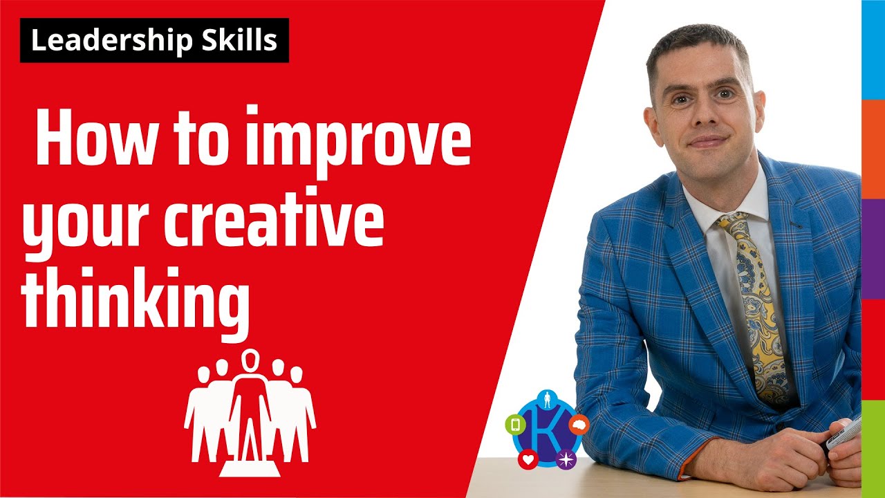 How to improve your creative thinking- LEADERSHIP EP 29 - YouTube