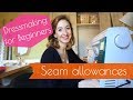 Seam Allowances and Finishing Seams - Dressmaking for Beginners - Sewing Lessons