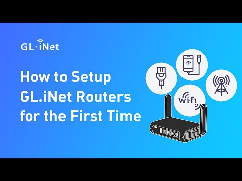 How to Setup GL.iNet Routers for the First Time