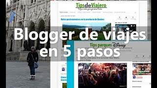 Blogger de viajes en 5 pasos