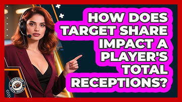 How Does Target Share Impact A Player