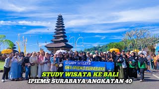 STUDY WISATA IPIEMS SURABAYA ANGKATAN 40 || BERSAMA NUANSA UTAMA TOUR