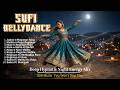 Sufi Music 🔥 You Won’t Skip This | Deep Hypnotic Night Energy Mix