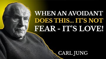 When An Avoidant Does This… It’s Not Fear — It’s Love! | Carl Jung