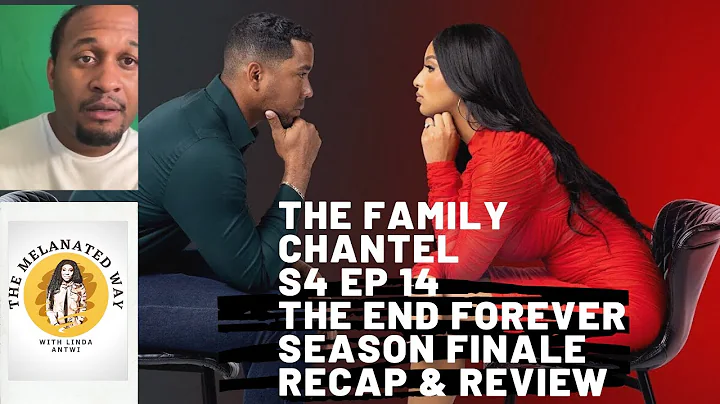 The Family Chantel S4 E14 SEASON FINALE Recap and ...