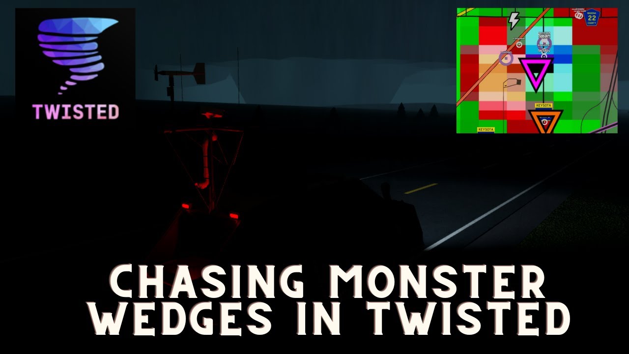 Chasing the MONSTER WEDGES in Twisted - YouTube