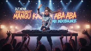 MANGU KASIH ABA ABA BREAKBEAT INDOBAUNCE MIX