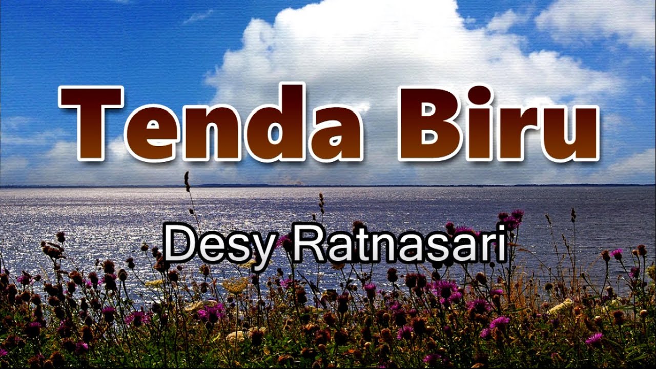 Tenda Biru - Desy Ratnasari ( Lirik Lagu )