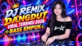 DJ DANGDUT LAWAS BASS EMPUK || Playlist Pilihan Terbaik 2026 Full Album Nonstop