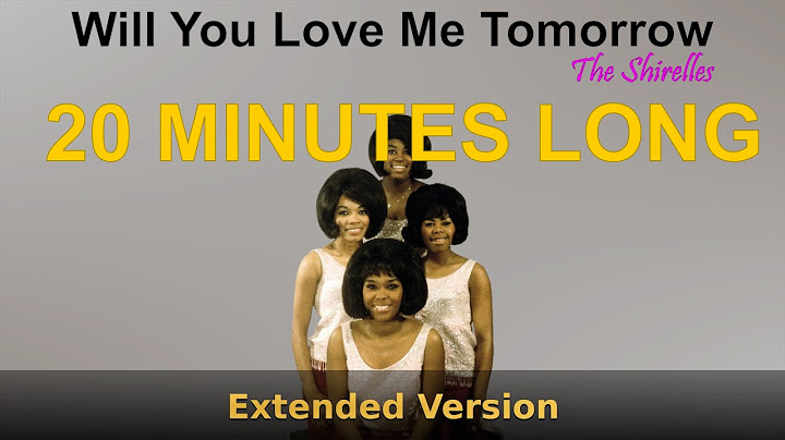 Will You Love Me Tomorrow Extended version - Extended performance video thumbnail