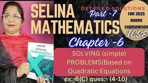 CHAPTER -6 (SOLVING (simple) PROBLEM ) Ex:- 6(C) ques:-(4-10) # class 10 # icse topper ( 2024-2025)