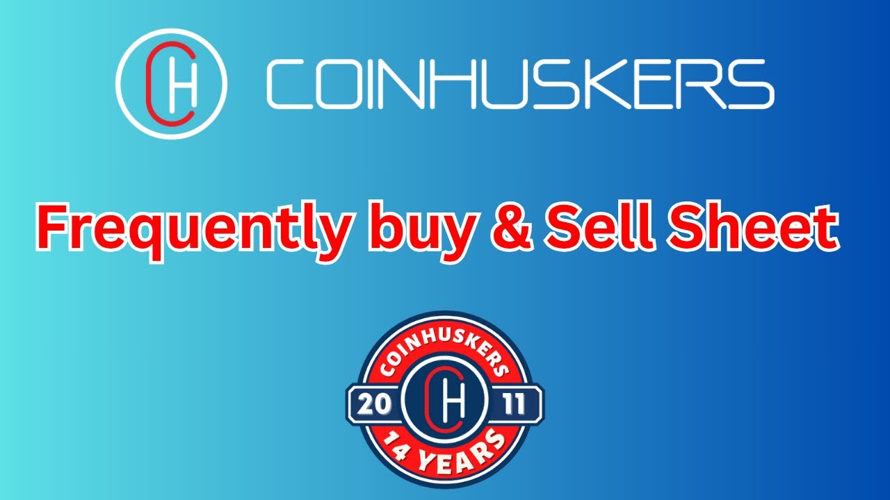 Coinhuskers Frequently Buy & Sell Price Sheet 9/12/25