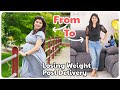 Weight Loss After Delivery | C-Section के बाद मैंने अपना वज़न कैसे कम किया? ~ Home 'n' Much More