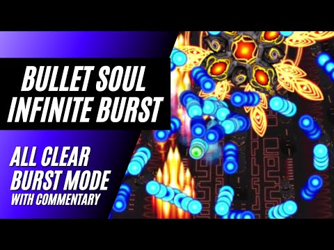 Bullet Soul - Infinite Burst - Burst Mode ALL CLEAR [Zenichi] [with commentary]