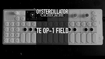 CACHECACHE / OP-1 Field