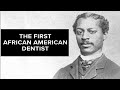 Robert tanner freeman  le premier dentiste afroamricain