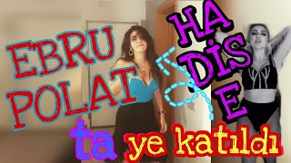 Hadi̇seden Sonra Ebru Polat Ta Reymen İn Ela Şarkisiyla Dans Etti̇