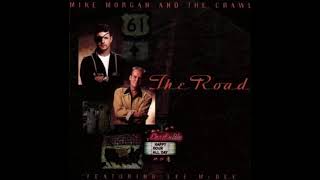 Mike Morgan & the crawl   THE ROAD