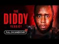 The Diddy Verdict Brand New Documentary 2025 The Diddy Verdict Brand New Documentary 2025