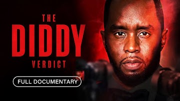 The Diddy Verdict | Brand New Documentary | 2025