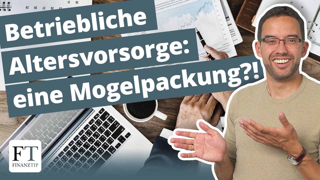 Betriebliche Altersvorsorge: Wie sinnvoll ist sie wirklich?