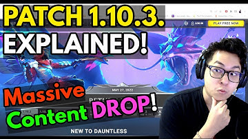 Dauntless Patch 1.10.3. Explained! -  Massive Content Drop! - Get Hyped for our ALL NIGHT EVENT!