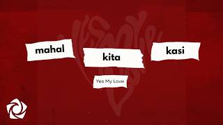Yes My Love - 'Mahal Kita Kasi' Official Lyric Video