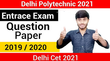 Delhi Polytechnic 2021 : Entrance Exam Previous Year Question paper 2020/2019 | Pdf | Delhi Cet 2021