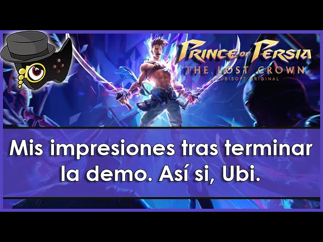 Prince of Persia: The Lost Crown /IMPRESIONES TRAS COMPLETAR LA DEMO/