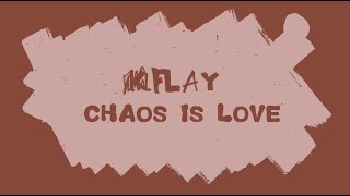 K.Flay - Chaos Is Love (Official Lyric Video)
