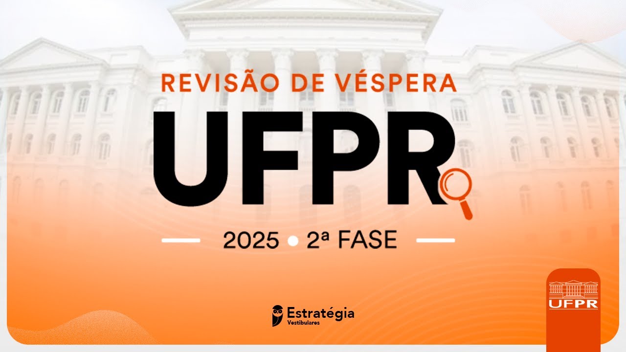 Revisão de Véspera UFPR 2025 - 2ª Fase - YouTube