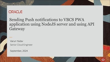How to Send Push Notifications to VBCS PWA with Node.js and API Gateway