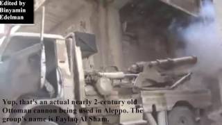 Information Syrian rebels using a 19th century cannon in Aleppo News