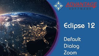 Eclipse 12 - Default Dialog Zoom Information