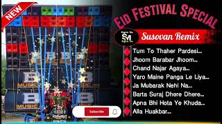 Eid Festival Special Super Quality Humming Mix 2024 Dj Susovan Remix