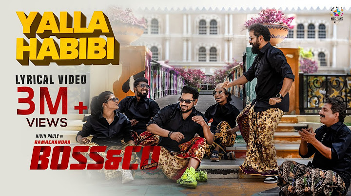 Yalla Habibi Lyrical Video | Ramachandra Boss & Co | Nivin Pauly | Mamitha Baiju | Haneef Adeni