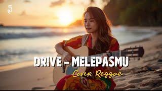 Download Lagu Melepasmu – Drive | Reggae Cover by Juliasmara Musicc  MP3