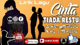 #liriklagu #cintatiadarestu CINTA TIADA RESTU By Brillie