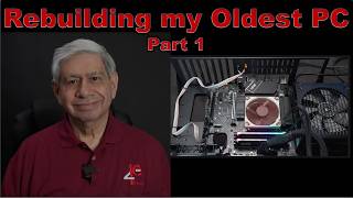 Upgrading my Oldest Home/Office PC, part 1