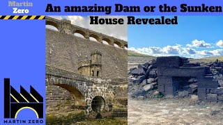 The Scar house Dam or the Revealed sunken remains, which is best ?