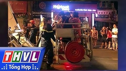 THVL | Giải cứu 7 người mắc kẹt trong đám cháy ở Hà Nội