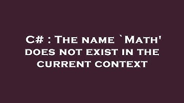 C# : The name `Math
