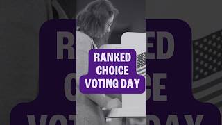 Ranked Choice Voting Day | #RCVDay