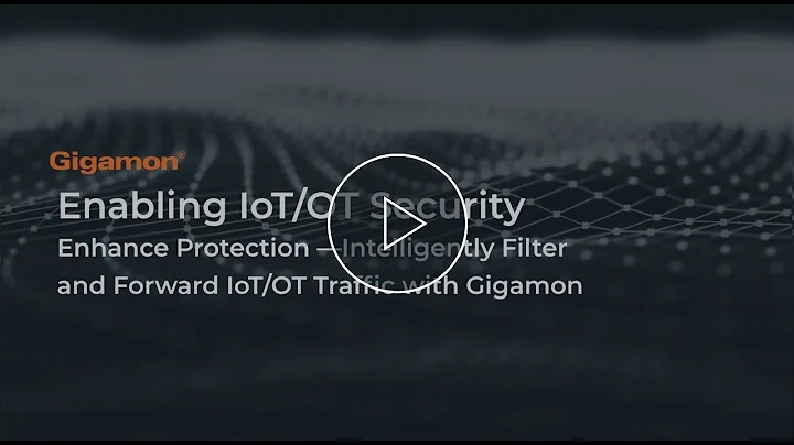 Enabling IoT/OT Security - Enhance Protection