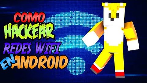 COMO HACKEAR REDES WIFI EN ANDROID 2017 100% GRATIS [ROOT Y NO ROOT]