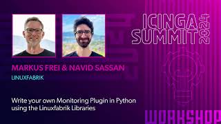 Write your own Monitoring Plugins by Markus Frei and Navid Sassan - Icinga Summit 2024