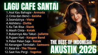[Akustik Cover VOL.2] Akustik Cafe Santai 2026 Full Album – 🎵 TOP 10  LAGU AKUSTIK TERBAIK INDONESIA