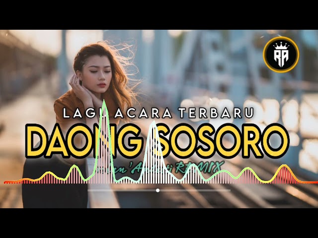 LAGU ACARA‼️DAONG SOSORO REMIX||WAYASE VERSION [ rolan Andesti ] class=