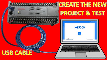 XG5000 SOFTWARE CONNECT WITH PLC LS XBC CREATE NEW PROJECT AND TESTING WITH REAL PLC