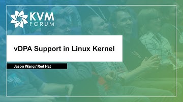 vDPA Support in Linux Kernel - Jason Wang, Red Hat
